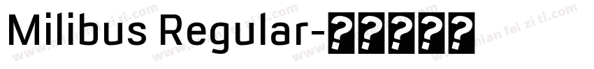 Milibus Regular字体转换